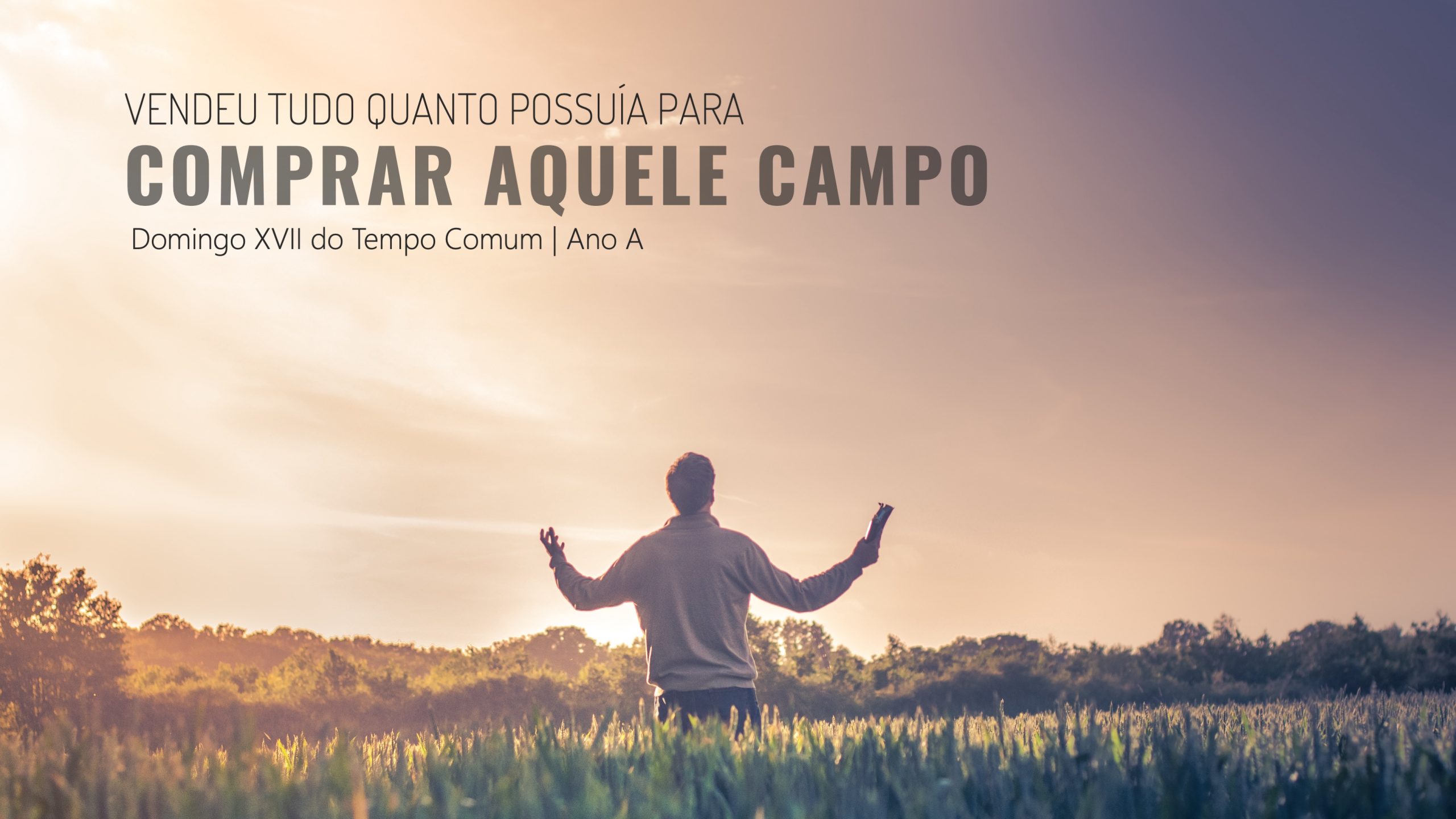 Domingo XVII do Tempo Comum, ano a